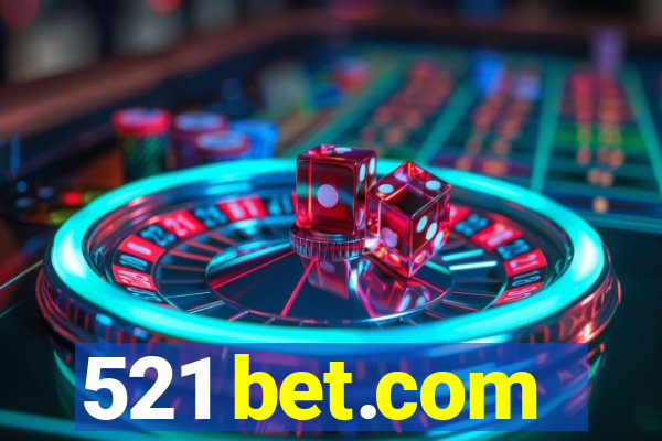 521 bet.com